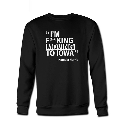 Your I'm Fucking Moving To Iowa Kamala Harris Fresh Best Crewneck Sweatshirt just got an update. This super comfortable and lighter weight crewneck will become your favorite go-to sweatshirt. The cozy spandex cuffs and waistband make this pill-resistant sweatshirt a fan favorite.And your group will look and feel their best in this premium ringspun cotton crew.