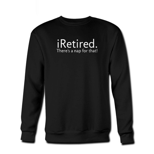 Your iretired theres a nap for that Fresh Best Crewneck Sweatshirt just got an update. This super comfortable and lighter weight crewneck will become your favorite go-to sweatshirt. The cozy spandex cuffs and waistband make this pill-resistant sweatshirt a fan favorite.And your group will look and feel their best in this premium ringspun cotton crew.