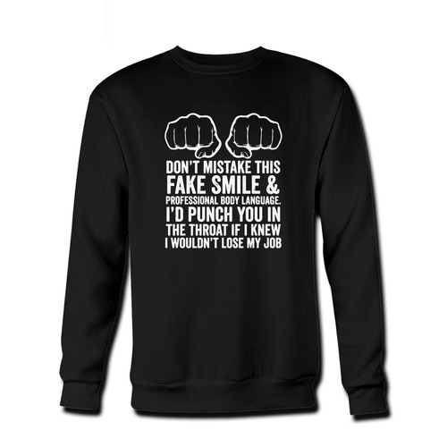 Your Job Makes Me Want To Throat Punch Fresh Best Crewneck Sweatshirt just got an update. This super comfortable and lighter weight crewneck will become your favorite go-to sweatshirt. The cozy spandex cuffs and waistband make this pill-resistant sweatshirt a fan favorite.And your group will look and feel their best in this premium ringspun cotton crew.