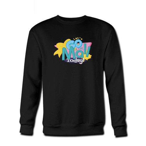 Your Let's Go To The Mall Today Fresh Best Crewneck Sweatshirt just got an update. This super comfortable and lighter weight crewneck will become your favorite go-to sweatshirt. The cozy spandex cuffs and waistband make this pill-resistant sweatshirt a fan favorite.And your group will look and feel their best in this premium ringspun cotton crew.