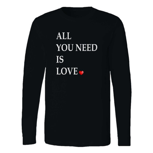 This classic fit all you need is love long sleeve shirt is casually elegant and very comfortable. With fine quality print to make one stand out, it's a perfect fit for every occasion.