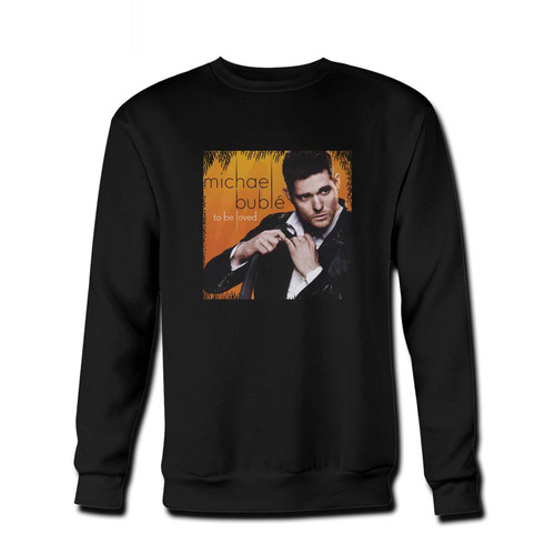 Your Michael Buble To be Loved Fresh Best Crewneck Sweatshirt just got an update. This super comfortable and lighter weight crewneck will become your favorite go-to sweatshirt. The cozy spandex cuffs and waistband make this pill-resistant sweatshirt a fan favorite.And your group will look and feel their best in this premium ringspun cotton crew.