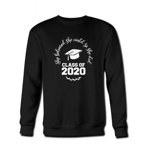 Your she believed she could so she did class of 2020 Fresh Best Crewneck Sweatshirt just got an update. This super comfortable and lighter weight crewneck will become your favorite go-to sweatshirt. The cozy spandex cuffs and waistband make this pill-resistant sweatshirt a fan favorite.And your group will look and feel their best in this premium ringspun cotton crew.