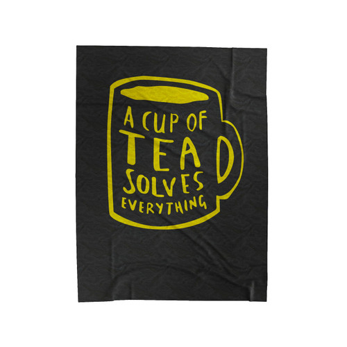A Cup Of Tea Solves Everything Velveteen Blanket