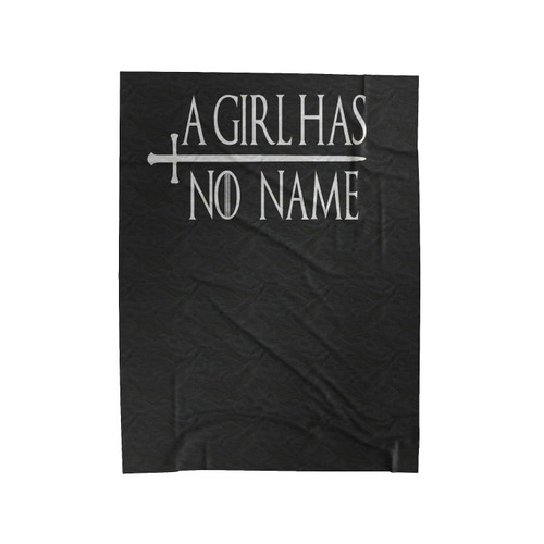 A Girl Has No Name Humorous Quote Game Of Thrones Typography 2 Velveteen Blanket