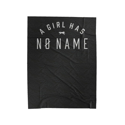 A Girl Has No Name With Wolf Humorous Quote Game Of Thrones Typography Velveteen Blanket