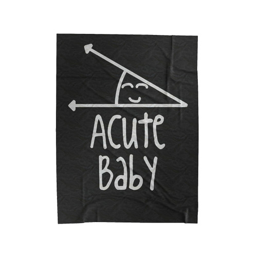 Acute Baby Math Humor Angle Obtuse Velveteen Blanket