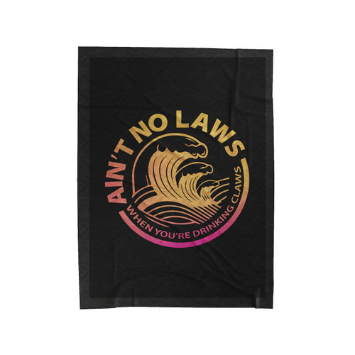 Aint't Laws White Claw Velveteen Blanket