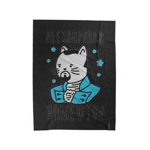 Alexanpurrr Hamewton Parody Alexander Hamilton Broadway Musical Velveteen Blanket