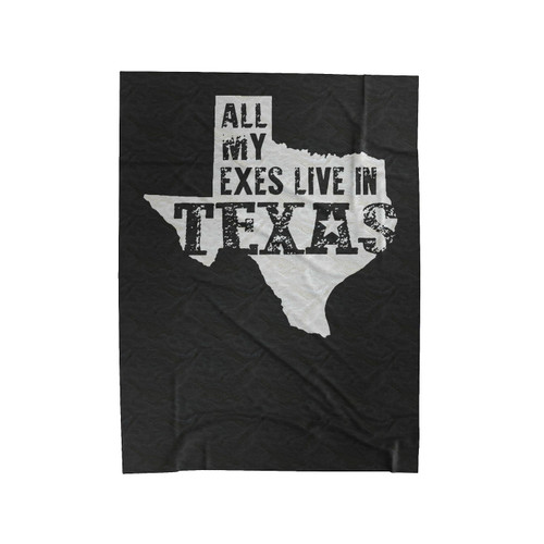 All My Exes Live In Texas Velveteen Blanket