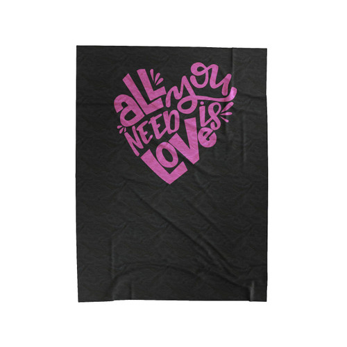 All You Need Is Love Valentine Velveteen Blanket