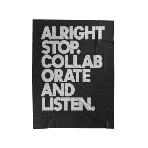Alright Stop Collaborate And Listen Velveteen Blanket