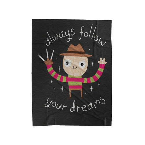 Always Follow Your Dreams 2 Velveteen Blanket