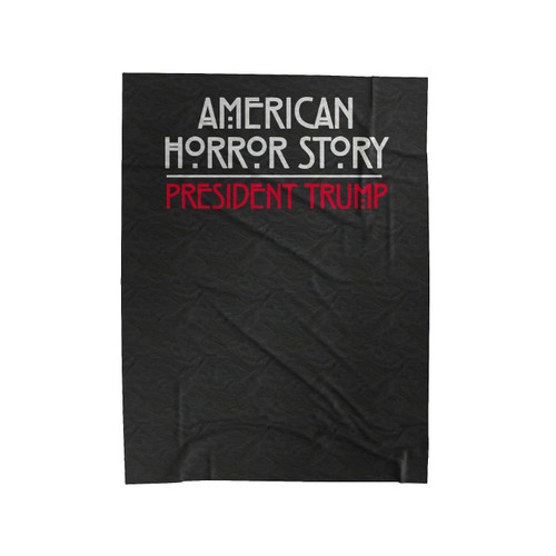 American Horror History President Trump Anti Donald Trump Fuck Donald Trump Velveteen Blanket