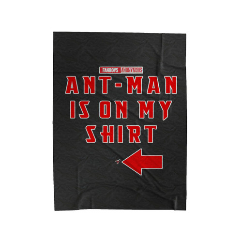 Ant Man Is On My Shirt Velveteen Blanket