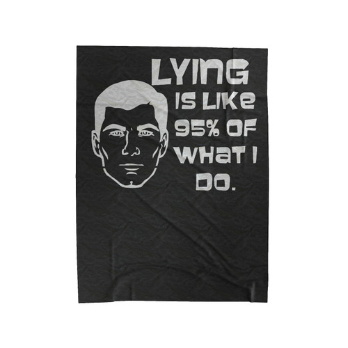 Archer Sterling Lying Is Like 95% Of What I Do Velveteen Blanket