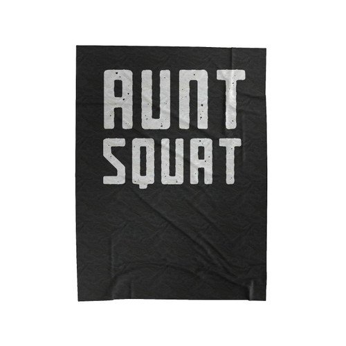 Aunt Squad Instagram Tumblr Fashion Funny Sarcastic Velveteen Blanket