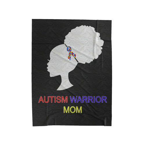 Autism Awareness Autism Warrior Mom Velveteen Blanket