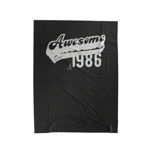 Awesome Since 1986 30Th Velveteen Blanket