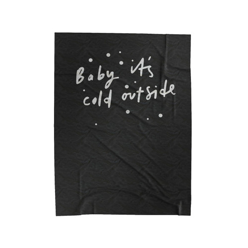 Baby It's Cold Outside Santa Christmas Slogan Velveteen Blanket