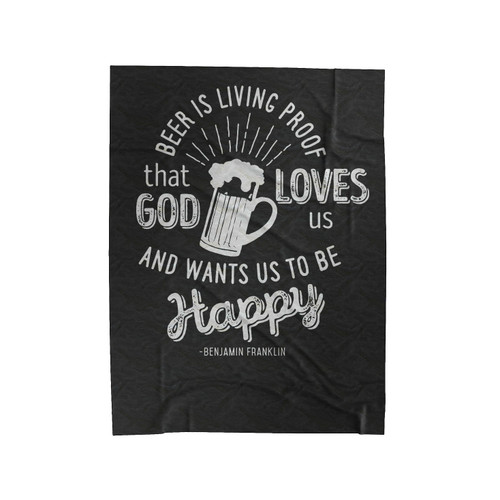 Beer Is Living Proof That God Loves Us Velveteen Blanket