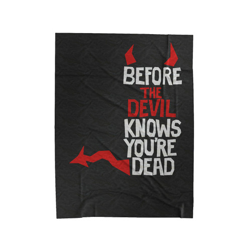 Before The Devil Knows You're Dead Movie Velveteen Blanket