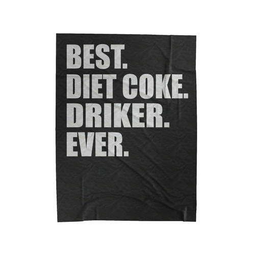 Best Diet Coke Drinker Ever 2 Velveteen Blanket