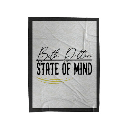 Beth Dutton State Of Mind White Velveteen Blanket