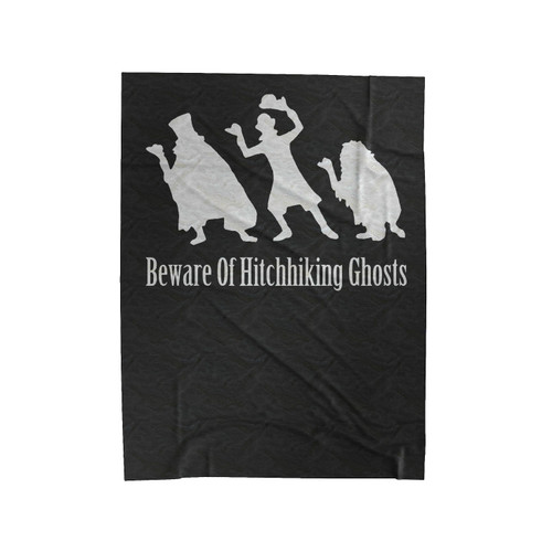 Beware Of Hitchhiking Ghosts Haunted Mansion Velveteen Blanket