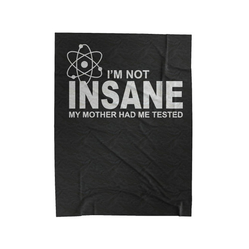Big Bang Theory Sheldon Cooper My Mother Hasme Tested Velveteen Blanket