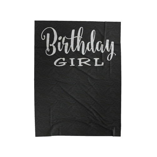 Birthday Girl Happy Birthday Birthday Party Velveteen Blanket