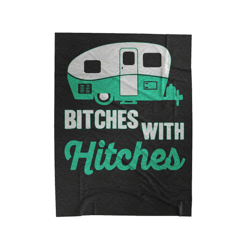 Bitches With Hitches Velveteen Blanket