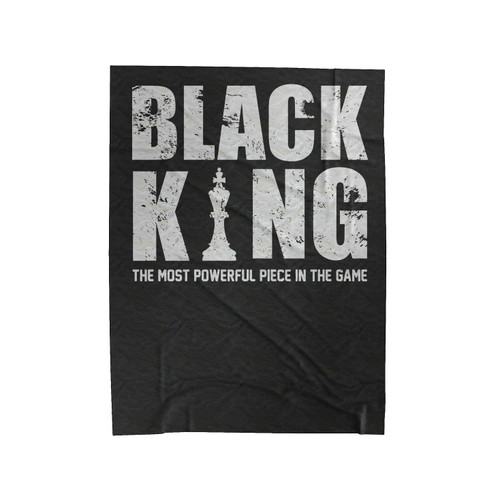 Black King The Most Powerful Piece In The Game Velveteen Blanket