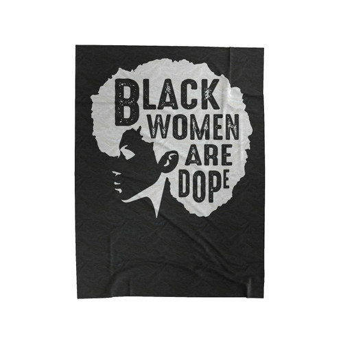 Black Women Are Dope 1 Velveteen Blanket