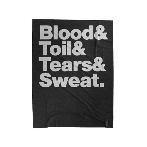 Blood Toil Tears And Sweat Churchill Quote Velveteen Blanket