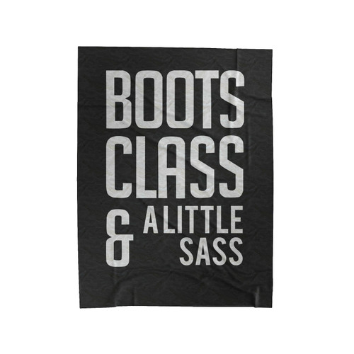 Boots Class & A Little Sass Funny Humour Velveteen Blanket