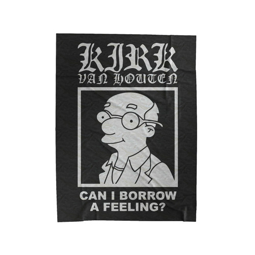 Can I Borrow A Feeling Kirk Van Houten Velveteen Blanket