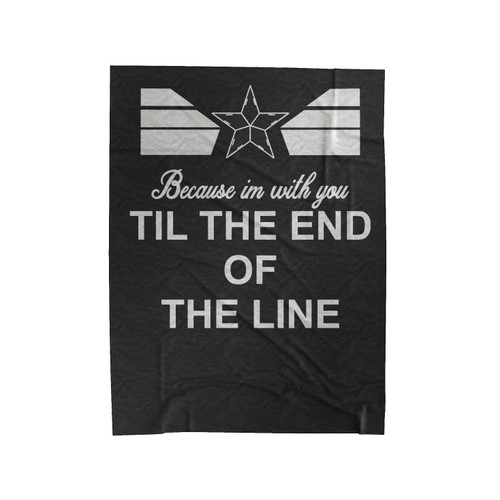 Captain America Quote Because I'm With You Till The End Of The Line Velveteen Blanket