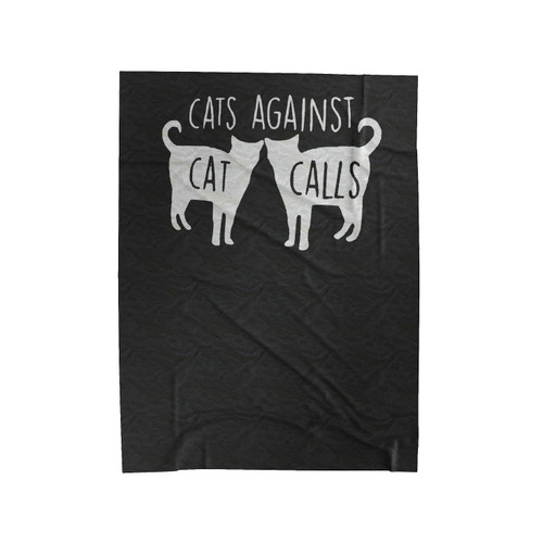 Cats Against Cat Calls Feminism Feminist Kitty Activist Cat Lover Protest Women's Rights Love Velveteen Blanket
