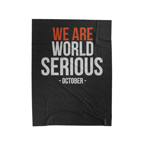 Chicago Cubs Playoffs We Are World Serious Velveteen Blanket