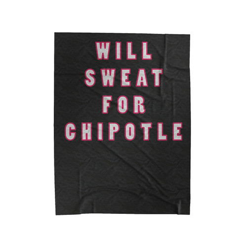 Chipotle Gym Will Sweat For Chipotle 1 Velveteen Blanket
