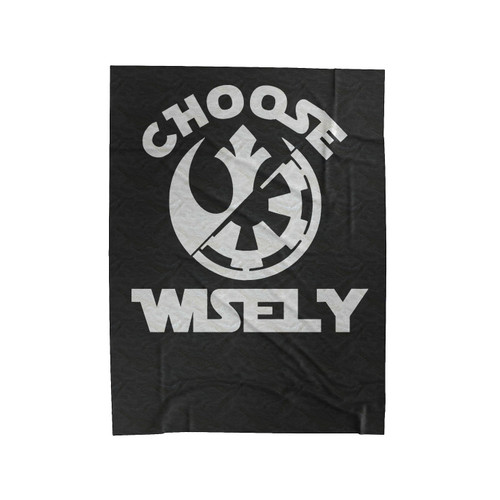 Choose Wisely Velveteen Blanket