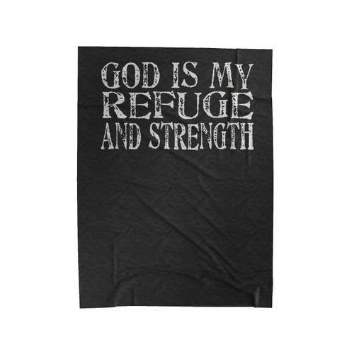 Christian God Is My Refuge And Strength Christian Christmas Gift Velveteen Blanket
