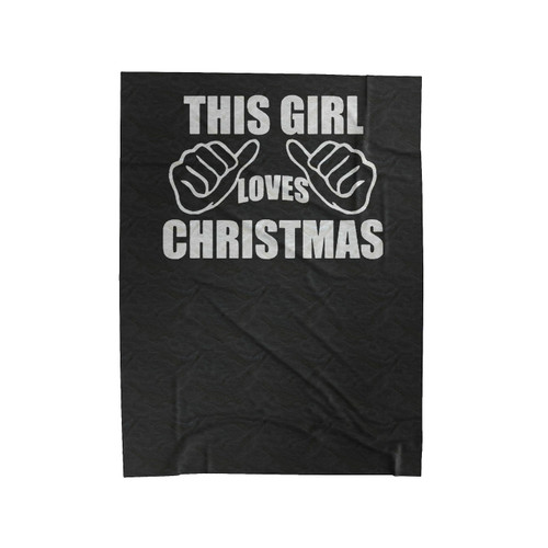 Christmas This Girl Loves Christmas Christmas Holiday Party Velveteen Blanket
