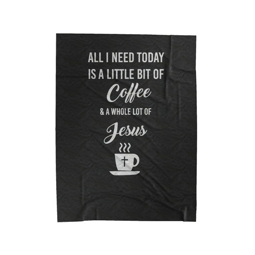 Coffee And Jesus Coffee And A Whole Lot Of Jesus Velveteen Blanket