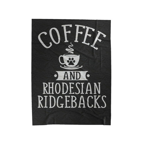 Coffee And Rhodesian Ridgebacks Velveteen Blanket