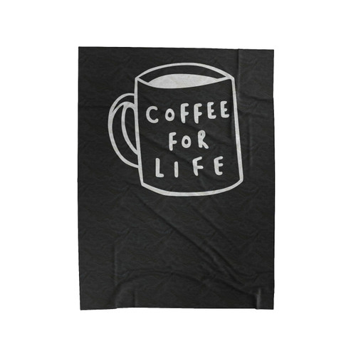 Coffee For Life Slogan Typography Coffee Quote Velveteen Blanket