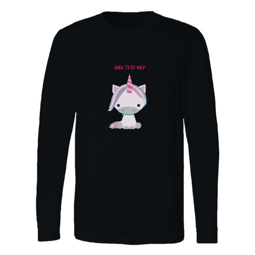 This classic fit fat unicorn horn to be wild long sleeve shirt is casually elegant and very comfortable. With fine quality print to make one stand out, it's a perfect fit for every occasion.
