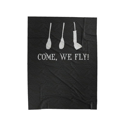 Come We Fly Brooms And Vacuum Halloween Witch Sisters Gym Fitness Gift Marathon Velveteen Blanket