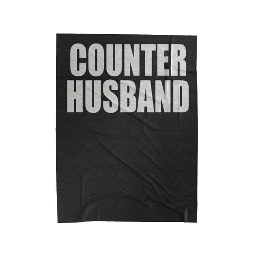 Counter Husband Velveteen Blanket